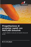 Progettazione di prototipi rapidi con MATLAB Simulink Progettazione di prototipi rapidi con MATLAB Simulink