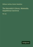 The Naturalist's Library. Mammalia. Amphibious Carnivora The Naturalist's Library. Mammalia. Amphibious Carnivora