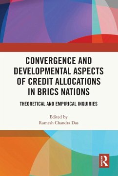 Convergence and Developmental Aspects of Credit Allocations in BRICS Nations Cover Convergence and Developmental Aspects of Credit Allocations in BRICS Nations
