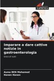 Imparare a dare cattive notizie in gastroenterologia