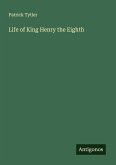 Life of King Henry the Eighth Life of King Henry the Eighth
