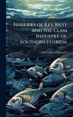 Fisheries of Key West and the Clam Industry of Southern Florida Fisheries of Key West and the Clam Industry of Southern Florida