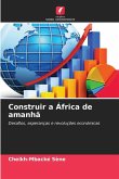 Construir a África de amanhã Construir a África de amanhã