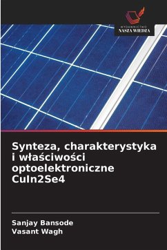 Cover Synteza, charakterystyka i w¿a¿ciwo¿ci optoelektroniczne CuIn2Se4