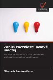 Zanim zaczniesz: pomy¿l inaczej Zanim zaczniesz: pomy¿l inaczej