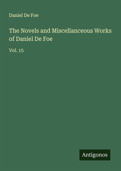 Cover The Novels and Miscellanceous Works of Daniel De Foe