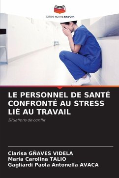 Cover LE PERSONNEL DE SANTÉ CONFRONTÉ AU STRESS LIÉ AU TRAVAIL