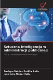 Sztuczna inteligencja w administracji publicznej: Sztuczna inteligencja w administracji publicznej: