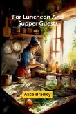 For Luncheon and Supper Guests