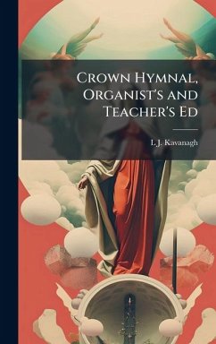 Cover Crown Hymnal, Organist's and Teacher's Ed