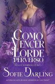 Como Vencer um Lorde Perverso Como Vencer um Lorde Perverso