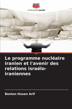 Cover Le programme nucléaire iranien et l'avenir des relations israélo-iraniennes