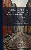 Obras completas. Coleccionadas por Marcelino MenÃ(c)ndez y Pelayo