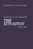 The SITUATION PART 11 The SITUATION PART 11