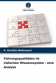 Führungsqualitäten im indischen Wissenssystem - eine Analyse Führungsqualitäten im indischen Wissenssystem - eine Analyse