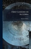First Lessons in Algebra