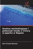 Analiza marketingowa i potencja¿ miodu z Chiury w Jajarko w Nepalu Analiza marketingowa i potencja¿ miodu z Chiury w Jajarko w Nepalu