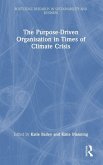 The Purpose-Driven Organisation in Times of Climate Crisis The Purpose-Driven Organisation in Times of Climate Crisis