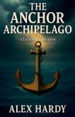 The Anchor Archipelago The Anchor Archipelago