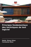 Principes fondamentaux des techniques de test logiciel Principes fondamentaux des techniques de test logiciel