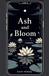 Ash and Bloom - Bild 1