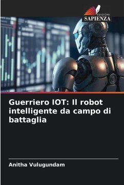 Cover Guerriero IOT: Il robot intelligente da campo di battaglia