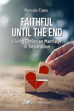 Cover Faithful Until the End, Living Christian Marriage in Separation (eBook, ePUB)