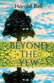Beyond the Yew (eBook, ePUB) Beyond the Yew (eBook, ePUB)