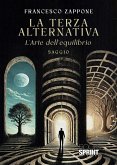 La Terza Alternativa (eBook, ePUB) La Terza Alternativa (eBook, ePUB)