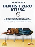 Dentisti Zero Attesa (eBook, ePUB)