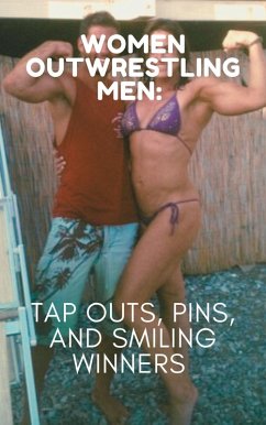 Cover Women Outwrestling Men: Tap Outs, Pins, and Smiling Winners (eBook, ePUB)