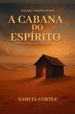 A Cabana Do Espírito (eBook, ePUB)