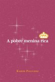 A Pobre Menina Rica (eBook, ePUB)