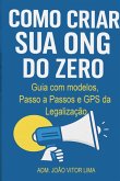 Como Criar Sua Ong Do Zero (eBook, ePUB) Como Criar Sua Ong Do Zero (eBook, ePUB)