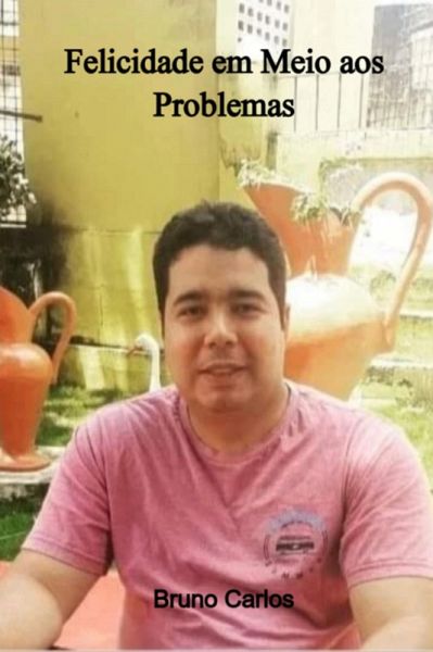 Felicidade Em Meio Aos Problemas (eBook, ePUB)
