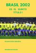 Brasil 2002 (eBook, ePUB) - Bild 1