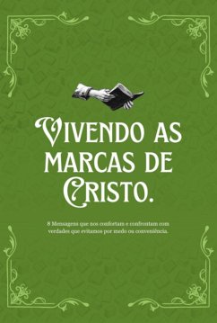 Cover Vivendo As Marcas De Cristo. (eBook, ePUB)