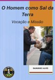 O Homem Como Sal Da Terra (eBook, ePUB) O Homem Como Sal Da Terra (eBook, ePUB)