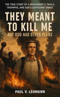 Cover They Meant To Kill Me, But God Had Other Plans (eBook, ePUB)