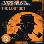 The Lost Bet (The Adventures of the Elderly Sherlock Holmes, Episode 12) (MP3-Download)