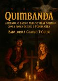 Quimbanda Aprenda O Básico Para Se Virar Sozinho (eBook, ePUB) Quimbanda Aprenda O Básico Para Se Virar Sozinho (eBook, ePUB)