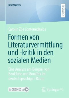 Formen von Literaturvermittlung und -kritik in den sozialen Medien (eBook, PDF) - Contomichalos, Carolin Zoe