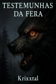 Testemunhas Da Fera (eBook, ePUB)