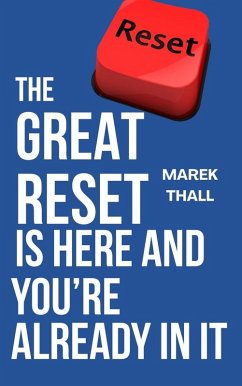 The Great Reset is Here and You're Already in it (eBook, ePUB) - Thall, Marek