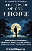The Power of One Choice (eBook, ePUB) The Power of One Choice (eBook, ePUB)