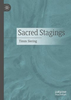 Sacred Stagings (eBook, PDF) - Siering, Timm