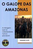O Galope Das Amazonas (eBook, ePUB) O Galope Das Amazonas (eBook, ePUB)