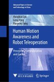 Human Motion Awareness and Robot Teleoperation (eBook, PDF) Human Motion Awareness and Robot Teleoperation (eBook, PDF)