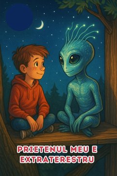 Cover Prietenul Meu E Extraterestru (Carti in limba romana copii, Carti pentru copii, carti pentru copii in limba romana) (eBook, ePUB)