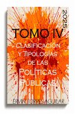 Clasificación y Tipologías de las Políticas Públicas (Ciencia de las Políticas, #4) (eBook, ePUB) Clasificación y Tipologías de las Políticas Públicas (Ciencia de las Políticas, #4) (eBook, ePUB)